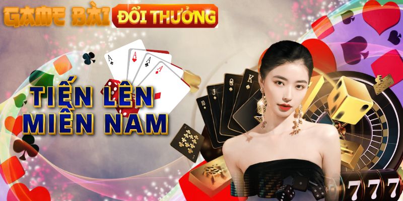 Bí Kíp Chơi Tiến Lên Miền Nam 90% Giành Chiến Thắng