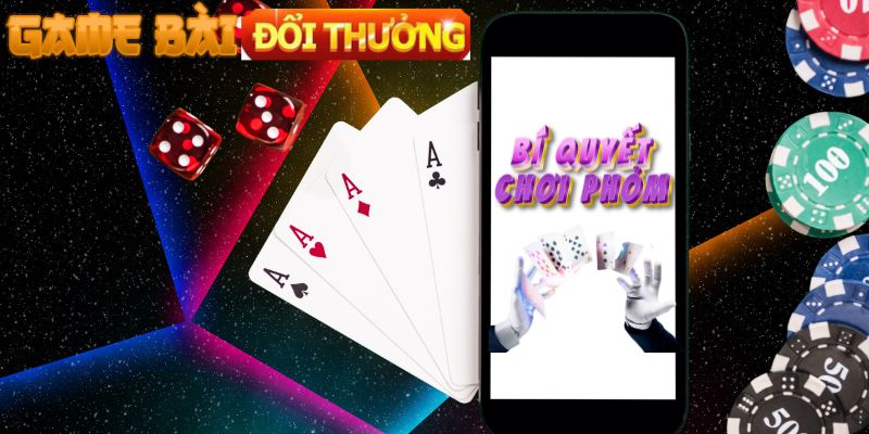 Bí Quyết Chơi Phỏm Giành Chiến Thắng Dễ Dàng Cho Tân Thủ
