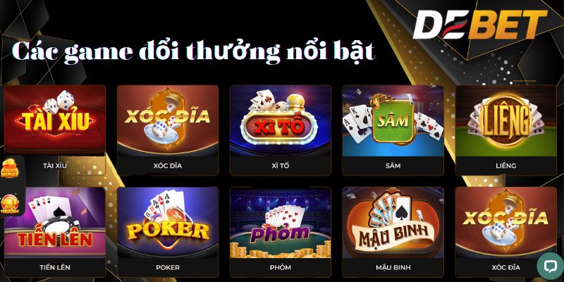 Các game đổi thưởng nổi bật tại Debet