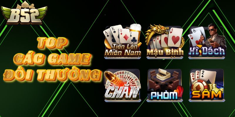 Top các game đổi thưởng nổi bật tại B52